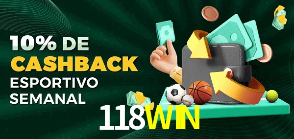 10% de bônus de cashback na 118WIN